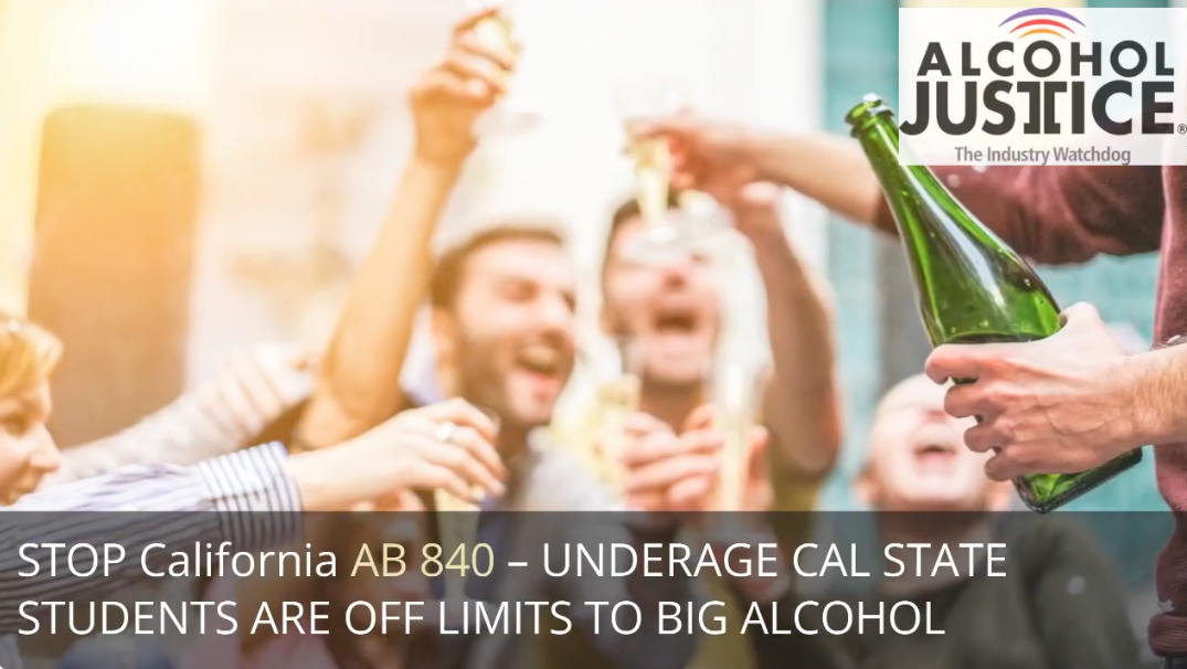 Stop California AB 840 - Underage Cal State Students are Off Limits to Big Alcohol - click the image to watch the video
